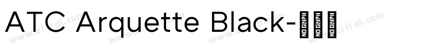 ATC Arquette Black字体转换